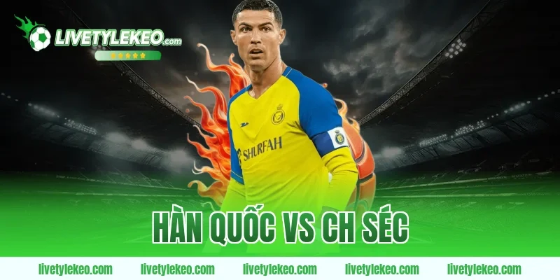 Hàn Quốc vs CH Séc