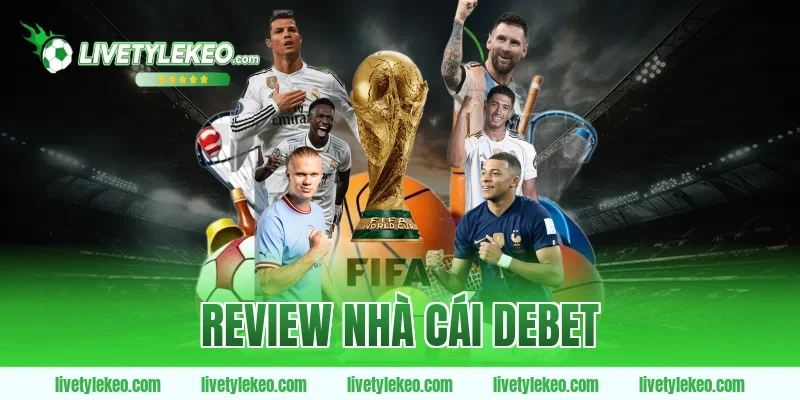 review nhà cái Debet